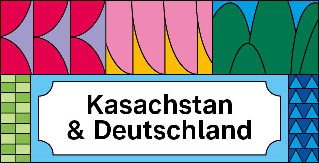Nachbarn im Osten - Schülerwettbewerb - Kasachstan & Deutschland